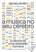 A música no seu cérebro (Nova edição)