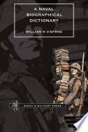 A Naval Biographical Dictionary - Volume 3