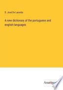 A new dictionary of the portuguese and english languages