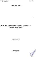 A nova legislação de trânsito (atualizada até abril de 1971).