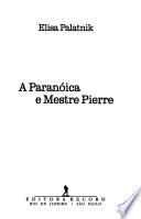 A paranóica e mestre Pierre