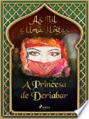A Princesa de Deriabar (As Mil e Uma Noites 3)