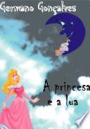 A Princesa E A Lua