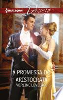 A promessa do aristocrata
