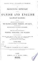 A Pronouncing Dictionary of the Spanish and English Languages