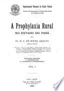 A prophylaxia rural no Estado do Pará