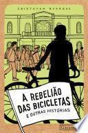 A rebelião das bicicletas e outras histórias