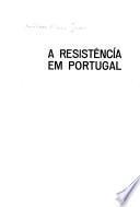 A resistência em Portugal