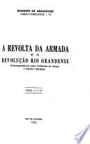 A revolta da Armada e a revolução Rio Grandense