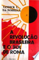 A revolução brasileira e o sol de Roma