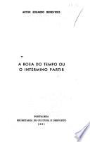 A rosa do tempo ou o intérmino partir
