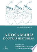 A Rosa Maria e outras histórias