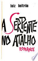 A serpente no atalho