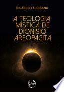 A teologia mística de Dionísio Areopagita
