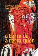 A terra dá, a terra quer