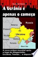 A Ucrânia é apenas o começo