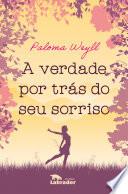A verdade por trás do seu sorriso