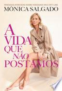 A vida que não postamos