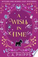 A Wish in Time: A Small Town Paranormal Cozy Mystery
