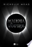 Academia de vampiros (Livro 1) – Com capítulos extras inéditos