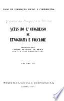 Actas do lo Congresso de Etnografia e Folclore promovido pela Câmara Municipal de Braga, de 22 a 25 de junho de 1956