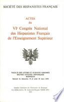 Actes Du Vi Congres National Des Hispanistes Francais