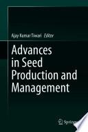 Advances in Seed Production and Management