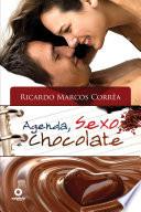 Agenda, Sexo e Chocolate