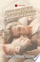 Agradável à Vista/Agradável ao Coração