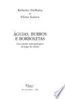 Aguias, burros e borboletas