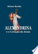 ALEXANDRINA E O CORAÇÃO DE JESUS
