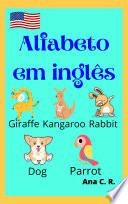 Alfabeto em inglês com animais - O primeiro livro de inglês do bebê