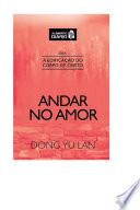 Alimento Diário - Andar no Amor