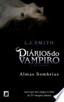 Almas sombrias - Diários do vampiro: O retorno - vol. 2