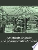 American Druggist and Pharmaceutical Record