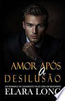 Amor Após A Desilusão