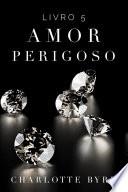 Amor Perigoso