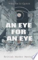 AN EYE FOR AN EYE (British Murder Mystery)