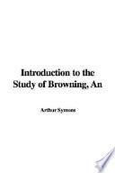 An Introduction to the Study of Browning
