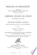 Anarchy and anarchists, a history of the Red terror and the social revolution in America and Europe ... The Chicago Haymarket conspiracy