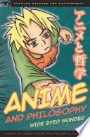 Anime and Philosophy