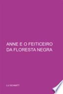 Anne E O Feiticeiro Da Floresta Negra