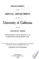 Announcement of the College of Dentistry of the University of California for Its ... Session