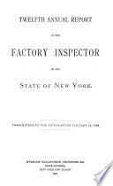 Annual Report of the Factory Inspectors of the State of New York for the Year Ending ...