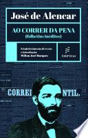 Ao correr da pena (folhetins inéditos)