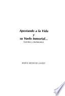 Apostando a la vida y su vuelo Inmortal
