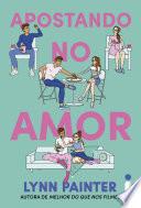 Apostando no amor