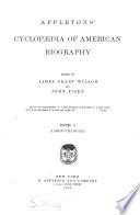 Appletons' cyclopædia of American biography, ed. by J.G. Wilson and J. Fiske