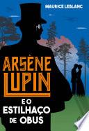 Arsène Lupin e o estilhaço de obus