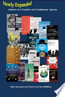 Artifacts of a Troubled and Troublesome Species